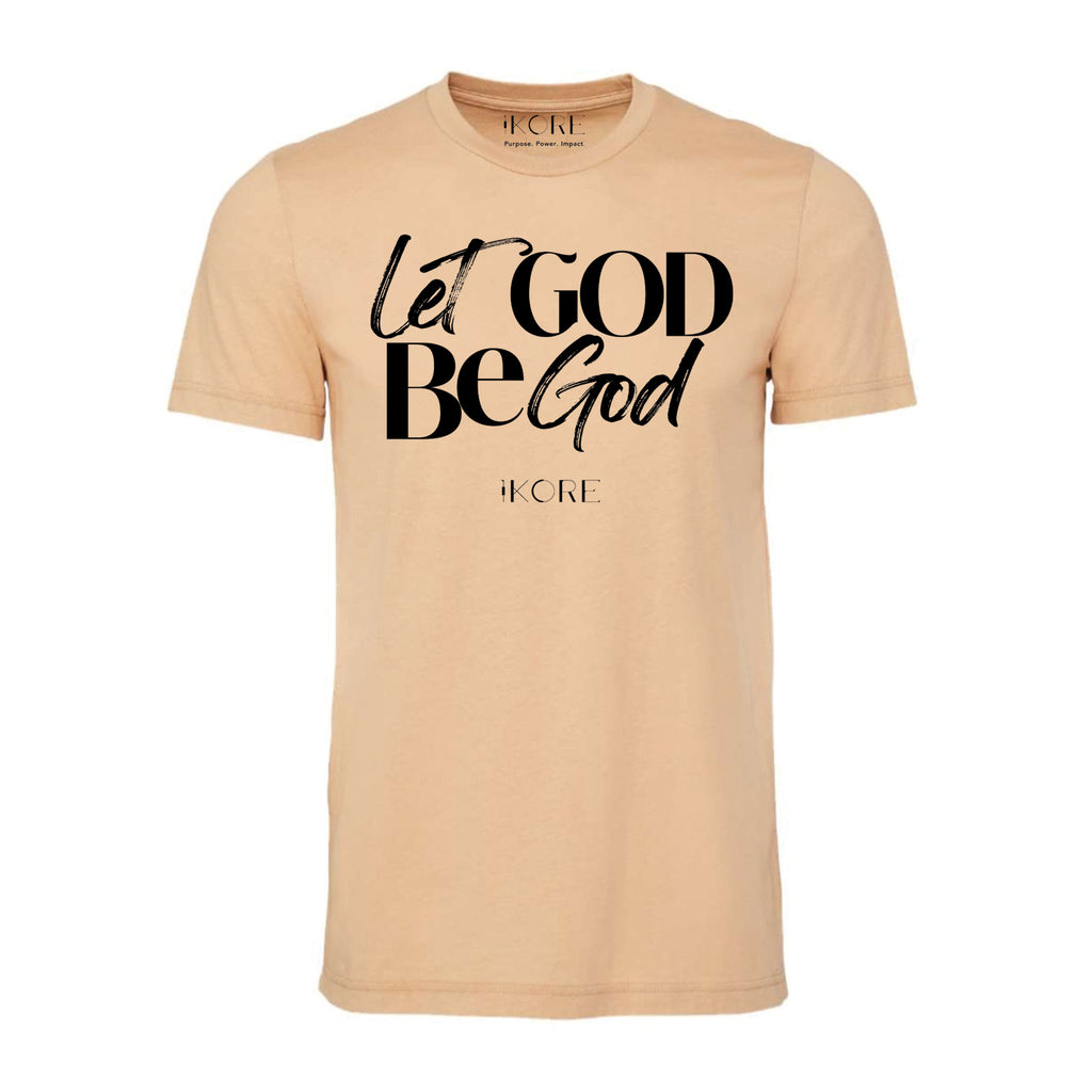 "Let GOD Be GOD" | Camel (For a Limited Time Only) T-shirt Unisex - The Harvest Collection