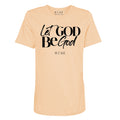 "Let GOD Be GOD" | Camel (For a Limited Time Only) T-shirt Women - The Harvest Collection